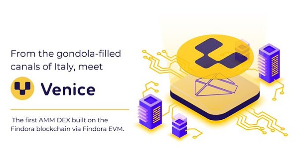 
      Findora为Venice AMM DEX提供1000万美元的流动性挖矿激励计划